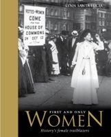 First and Only Women: History'S Female Trailblazers 1741964911 Book Cover