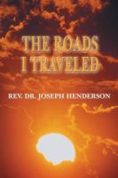 The Roads I Traveled 1434961028 Book Cover