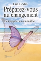 Pr�parez-Vous Au Changement: Des Proph�ties � La R�alit� B00AF3262W Book Cover