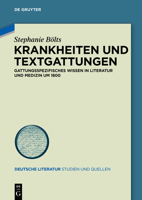 Krankheiten Und Textgattungen: Gattungsspezifisches Wissen in Literatur Und Medizin Um 1800 3110426366 Book Cover