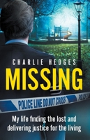 Missing: My Life Finding the Lost and Delivering Justice for the Living 1399616188 Book Cover