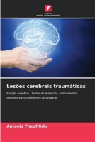 Lesões cerebrais traumáticas: Função cognitiva - Testes de avaliação - Instrumentos, métodos e procedimentos de avaliação (Portuguese Edition) 3639793560 Book Cover