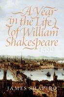 A Year in the Life of William Shakespeare: 1599