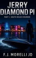 Jerry Diamond PI: PART I: South Beach Murder B0H1QZQFPQ Book Cover