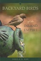 Backyard Birds of the Inland Empire 1597141321 Book Cover