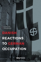 Danish Reactions to German Occupation: History and Historiography 1911307517 Book Cover
