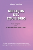 REFLEJOS DEL EQUILIBRIO: Guía completa para TU Estabilidad Emocional (Spanish Edition) 8412439066 Book Cover