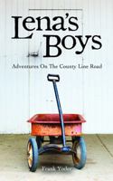 Lena's Boys : Adventures on the County Line Road 1946389110 Book Cover