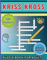 Kriss Kross Puzzle Book for Adults: 100 Interesting Classic Puzzles over 2000 Verified Words 8119495071 Book Cover