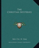 The Christian Mysteries 1417955236 Book Cover