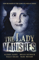 The Lady Vanishes 1460765133 Book Cover
