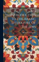 An Introduction To The Arabic Literature Of The Jews 102254988X Book Cover