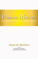 Purpose Matters 0983943427 Book Cover