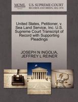 United States, Petitioner, v. Sea Land Service, Inc. U.S. Supreme Court Transcript of Record with Supporting Pleadings 1270702092 Book Cover
