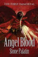 The First Immortal: Angel Blood 1943492182 Book Cover