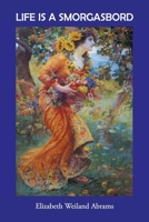 Life is a Smorgasbord: A Compilation of Poetry and Prose 1413440576 Book Cover