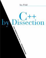 C++ By Dissection 0201787334 Book Cover