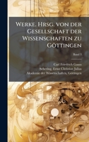 Werke. Hrsg. von der Gesellschaft der Wissenschaften zu Göttingen (German Edition) 1025189035 Book Cover