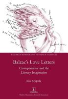 Balzac's Love Letters: Correspondence and the Literary Imagination (52) 1781883459 Book Cover