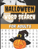 HALLOWEEN WORD SEARCH FOR ADULTS: 300+ WORDS Activity Book Large Print Word Search Book For Adults Family Puzzles with Answer Thanksgiving Halloween Chistmas | 8x11,5 in. FORMAT | PERFECT GIFT B08HQ6DX2X Book Cover