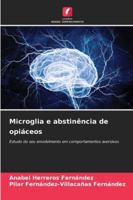 Microglia e abstinência de opiáceos 6209347304 Book Cover