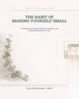 The Habit of Making Yourself Small B0GWPZPW69 Book Cover