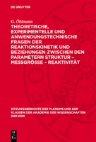 Theoretische, Experimentelle Und Anwendungstechnische Fragen Der Reaktionskinetik Und Beziehungen Zwischen Den Parametern Struktur - Meßgröße - Reakti 3112727282 Book Cover
