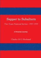 Sapper to Subaltern: Two Years National Service 1326489429 Book Cover