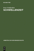 Schwellenzeit: Beitrage Zur Geschichte Des Christentums in Spatantike Und Fruhmittelalter 3110149680 Book Cover