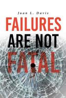 Failures Are Not Fatal 1642584282 Book Cover