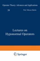 Lectures on Hyponormal Operators 3034874685 Book Cover