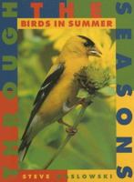 Birds in Summer (Through the Seasons (Smart Apple)) 1583400575 Book Cover