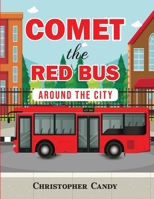 Comet the Red Bus: Around the City 0473632098 Book Cover