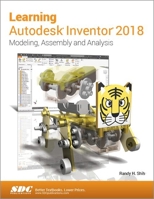 Learning Autodesk Inventor 2018 1630571318 Book Cover