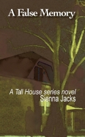 A False Memory: : A Tall House series novel 1503054853 Book Cover