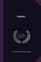 Cosette .. 1341506568 Book Cover