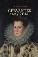 Cervantes Y La Joyas 1469681986 Book Cover