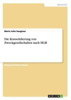 Die Konsolidierung von Zweckgesellschaften nach HGB 3656450137 Book Cover