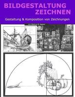 Bildgestaltung Zeichnen: Gestaltung & Komposition Von Zeichnungen 1717234720 Book Cover