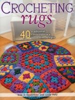Crocheting Rugs: 40 Traditional, Contemporary, Innovative Designs 0811714659 Book Cover
