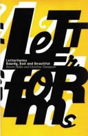 Letterforms: Bawdy, Bad and Beautiful: The Evolution of Hand-Drawn, Humorous, Vernacular, and Experimental Type 0823004643 Book Cover