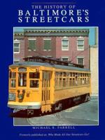 The History of Baltimore's Streetcars 0897782836 Book Cover