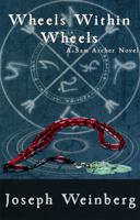 Wheels Within Wheels: A Sam Archer Novel 0998804754 Book Cover