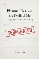 Pleasure, Lies, and the Death of Me B0GRX5ZFL6 Book Cover
