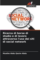 Ricerca di borse di studio e di lavoro attraverso l'uso dei siti di social network (Italian Edition) 6208525896 Book Cover