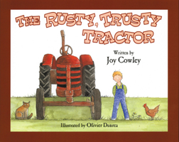 The Rusty, Trusty Tractor 1563978733 Book Cover