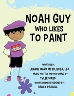 Noah Guy Who Likes to Paint 1962987256 Book Cover
