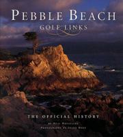 Pebble Beach Golf Links: The Official History 188694704X Book Cover