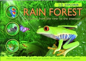 3-D Explorer: Rain Forest: A Journey from the River to the Treetops (3D Explorers) 1592237592 Book Cover