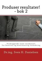 Produser Resultater! - BOK 2: Fremragende Lean-Strukturer for Kontroll Og Forbedring AV Linjeorganisasjonen 8299878330 Book Cover